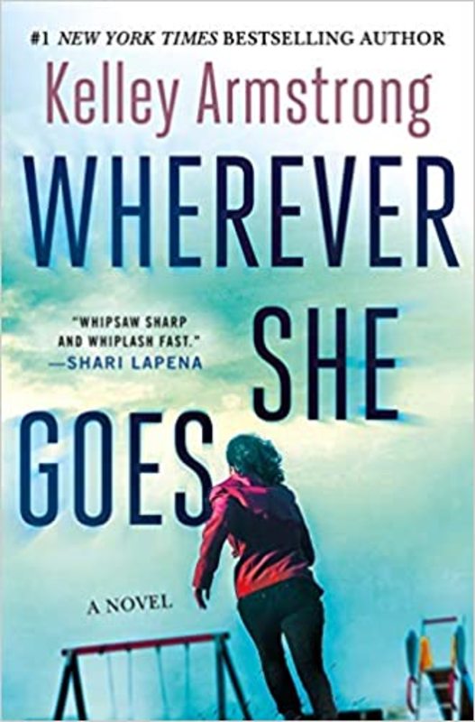 Book cover for "Wherever She Goes" by Kelley Armstrong