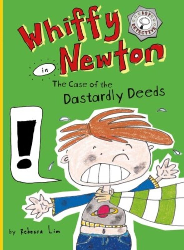 Book cover for "Whiffy Newton in the Case of the Dastardly Deeds" by Rebecca Lim