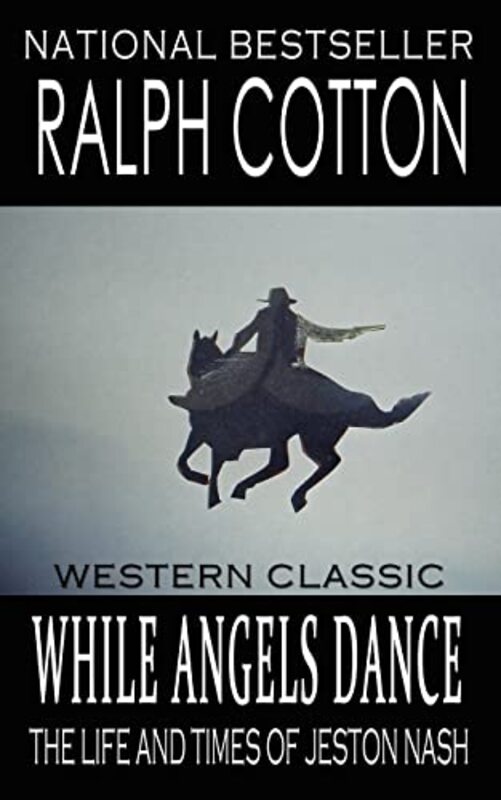 Book cover for "While Angels Dance" by Ralph Cotton