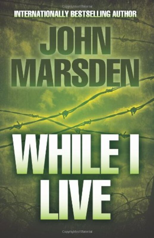 Book cover for "While I Live" by John Marsden