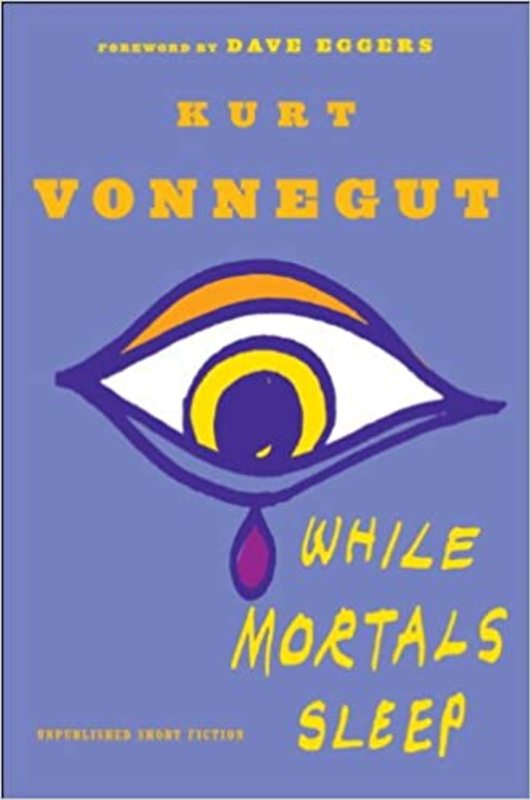 Book cover for "While Mortals Sleep" by Kurt Vonnegut