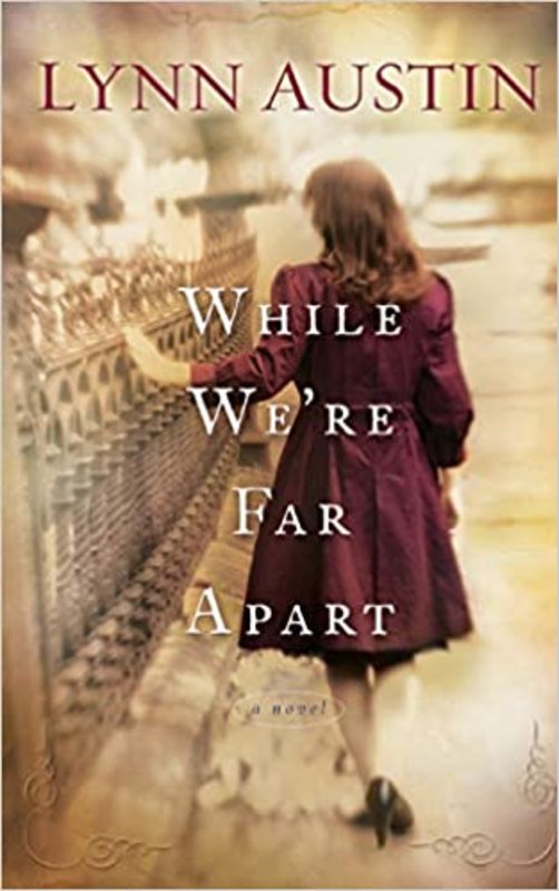 Book cover for "While We're Far Apart" by Lynn Austin