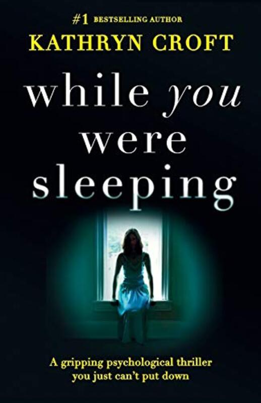 Book cover for "While You Were Sleeping" by Kathryn Croft