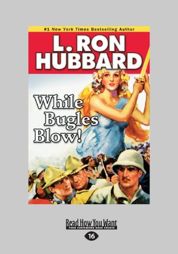 Book cover for "While Bugles Blow!" by L Ron Hubbard