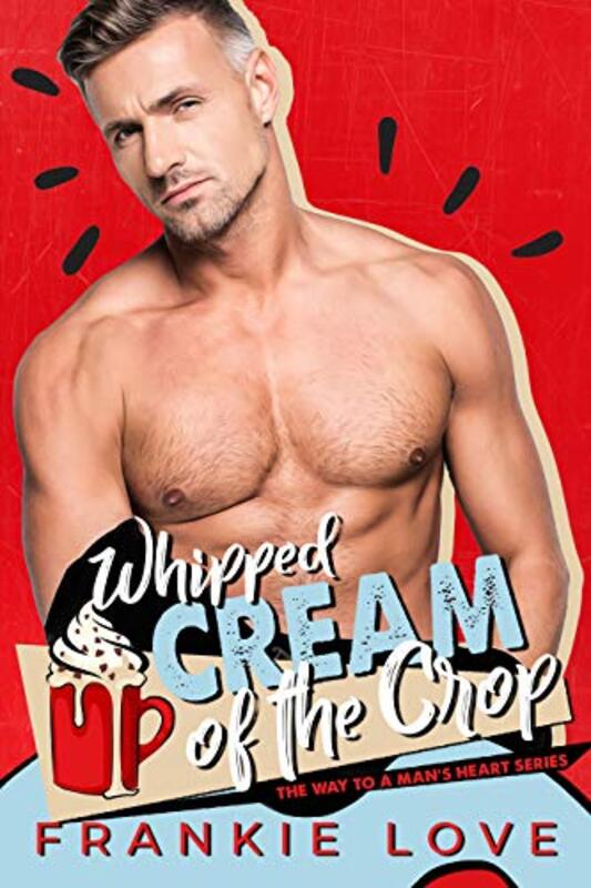 Book cover for "Whipped Cream of the Crop" by Frankie Love