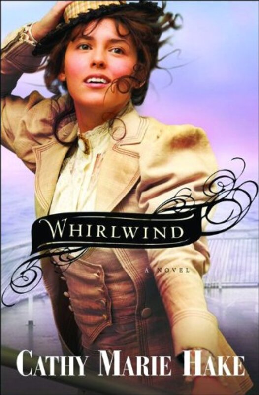 Book cover for "Whirlwind" by Cathy Marie Hake