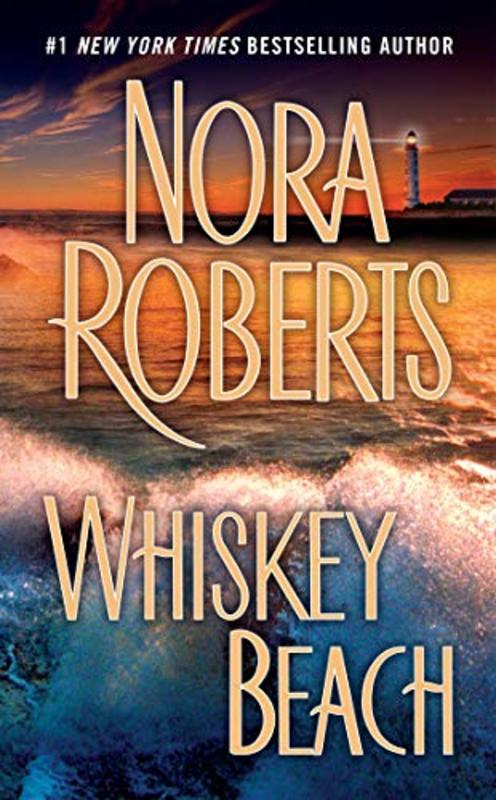Book cover for "Whiskey Beach" by Nora Roberts