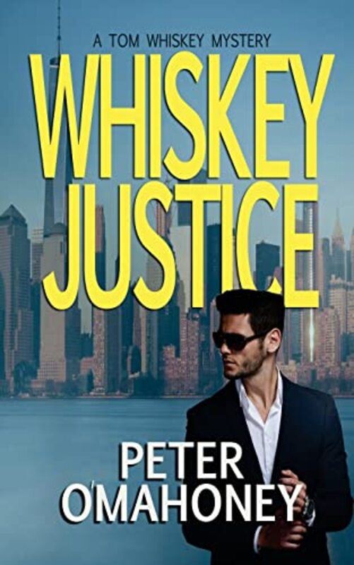 Book cover for "Whiskey Justice" by Peter O'Mahoney