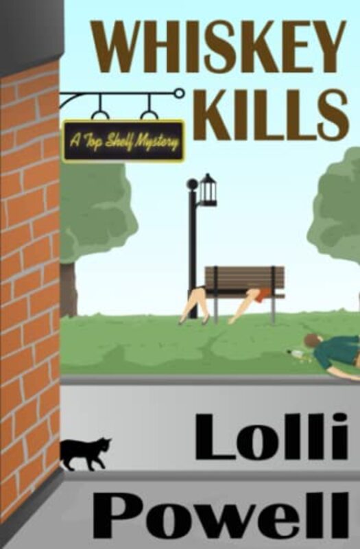 Book cover for "Whiskey Kills" by Lolli Powell