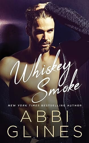 Book cover for "Whiskey Smoke" by Abbi Glines