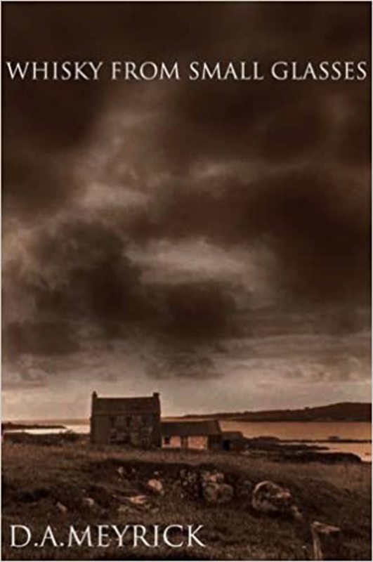 Book cover for "Whisky From Small Glasses" by Denzil Meyrick
