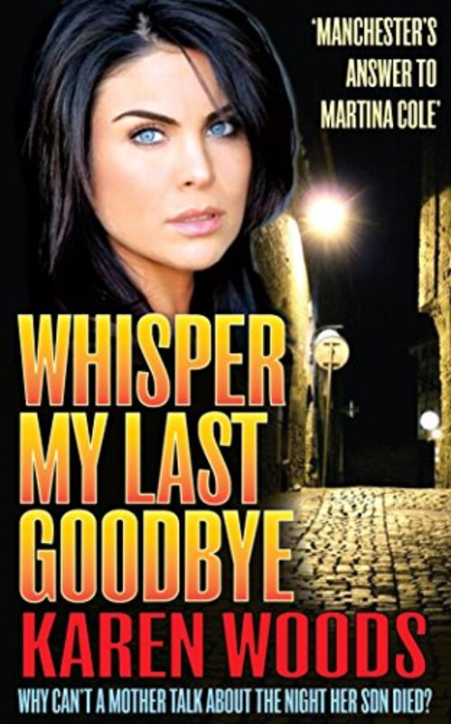 Book cover for "Whisper My Last Goodbye" by Karen Woods