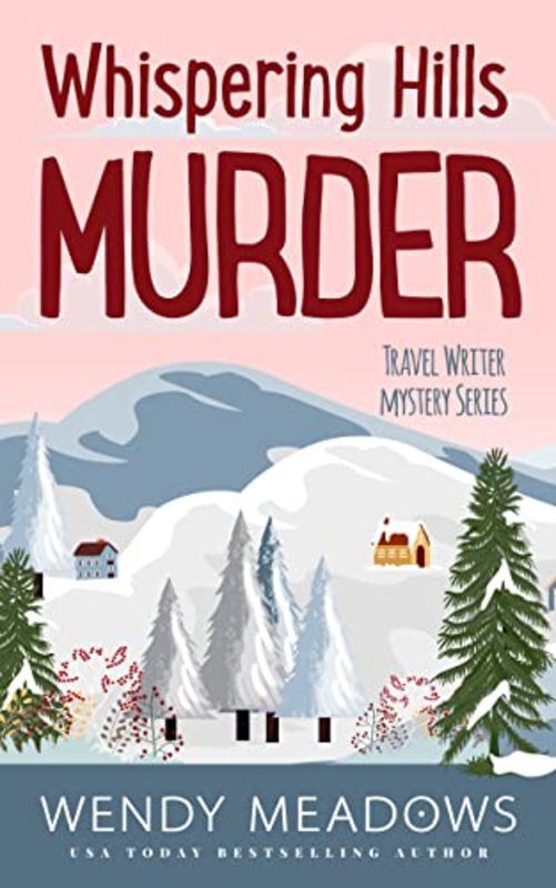 Book cover for "Whispering Hills Murder" by Wendy Meadows
