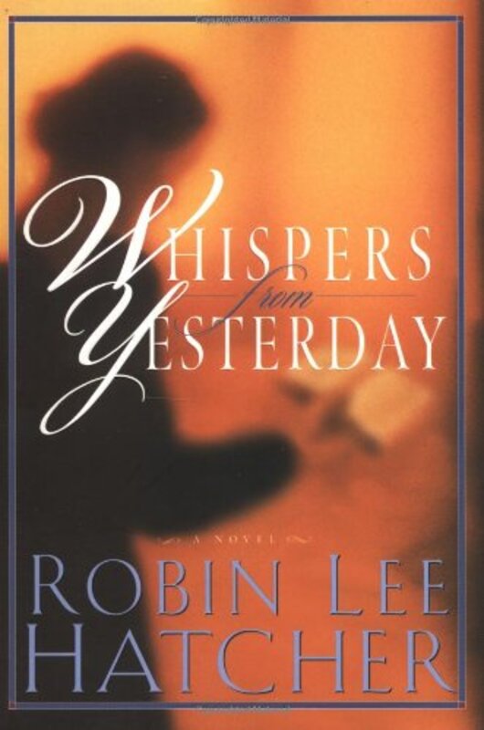 Book cover for "Whispers from Yesterday" by Robin Lee Hatcher