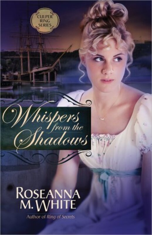 Book cover for "Whispers from the Shadows" by Roseanna White