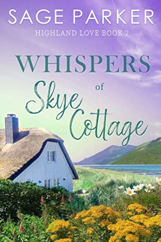 Book cover for "Whispers of Skye Cottage 2" by Sage Parker