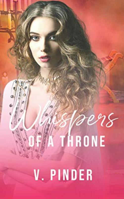 Book cover for "Whispers of a Throne" by Victoria Pinder