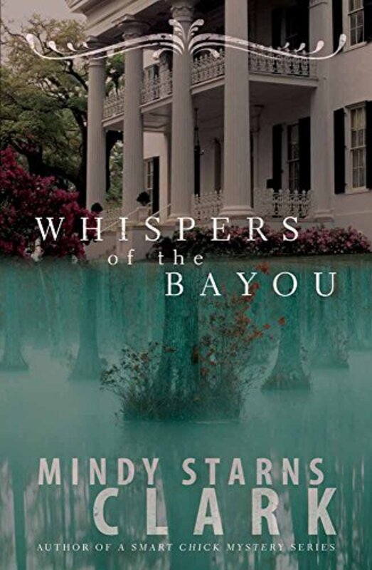 Book cover for "Whispers of the Bayou" by Mindy Starns Clark