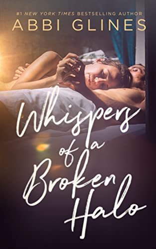 Book cover for "Whispers of a Broken Halo" by Abbi Glines