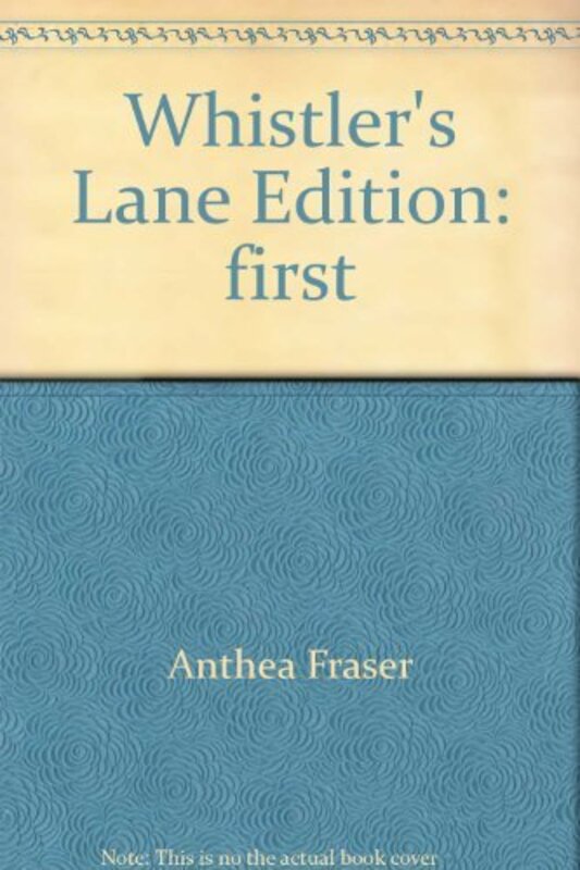 Book cover for "Whistler's Lane" by Anthea Fraser