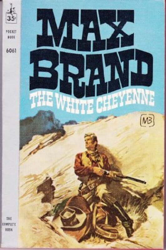 Book cover for "White Cheyenne" by Max Brand