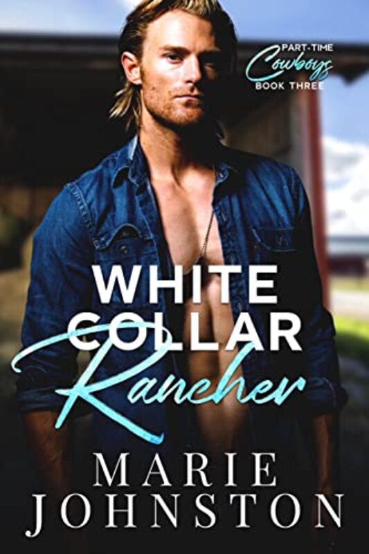 Book cover for "White Collar Rancher" by Marie Johnston