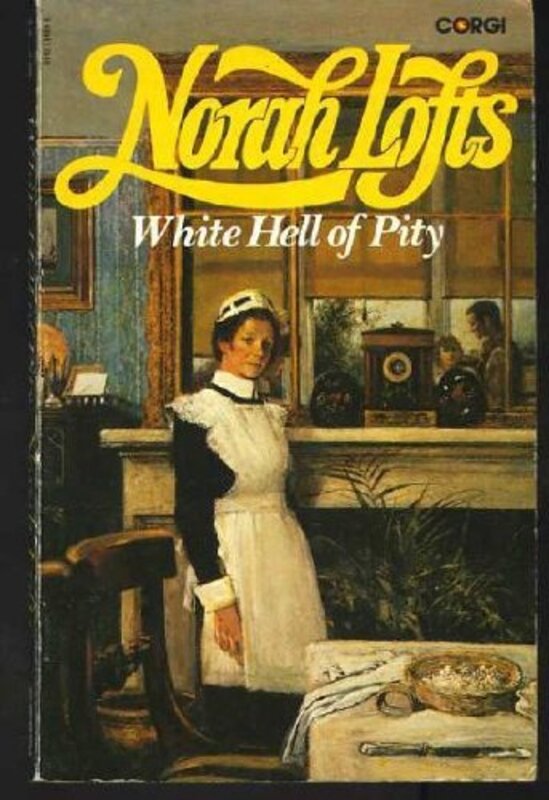 Book cover for "White Hell of Pity" by Norah Lofts