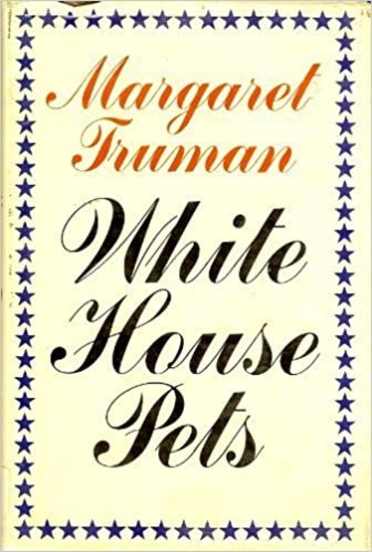 Book cover for "White House Pets" by Margaret Truman