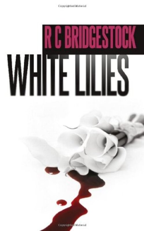 Book cover for "White Lilies" by R C Bridgestock