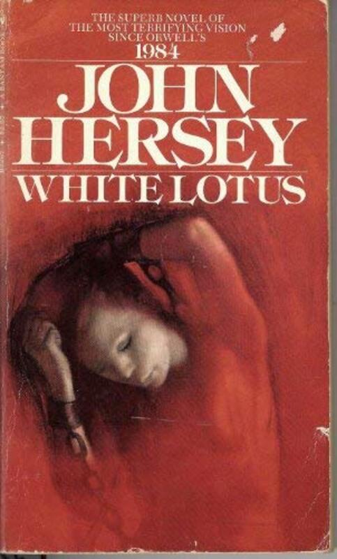 Book cover for "White Lotus" by John Hersey