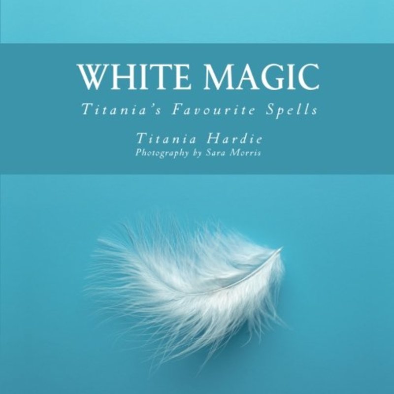 Book cover for "White Magic" by Titania Hardie