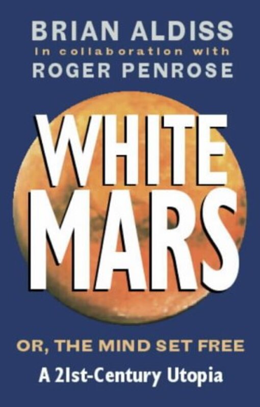 Book cover for "White Mars / The Mind Set Free" by Brian Aldiss