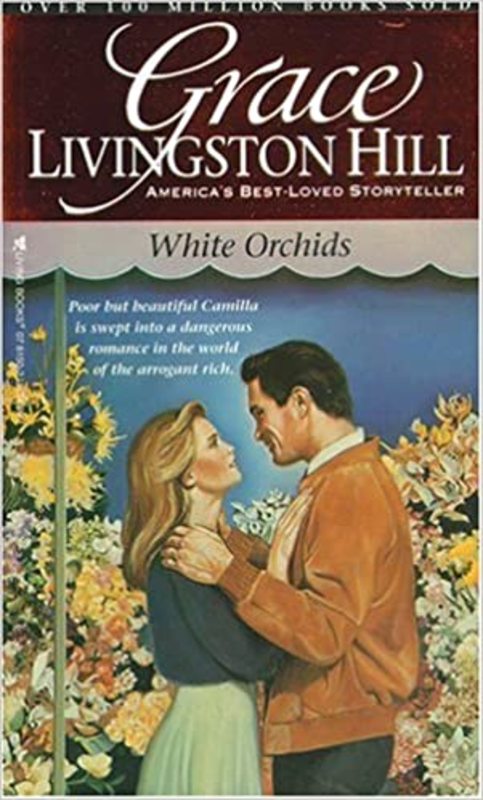 Book cover for "White Orchids" by Grace Livingston Hill