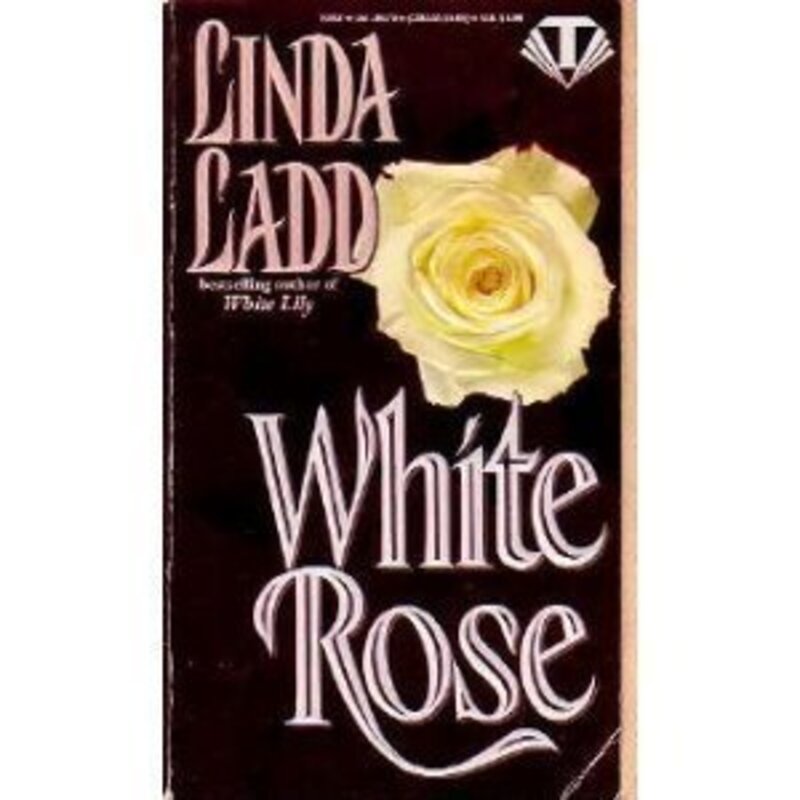 Book cover for "White Rose" by Linda Ladd