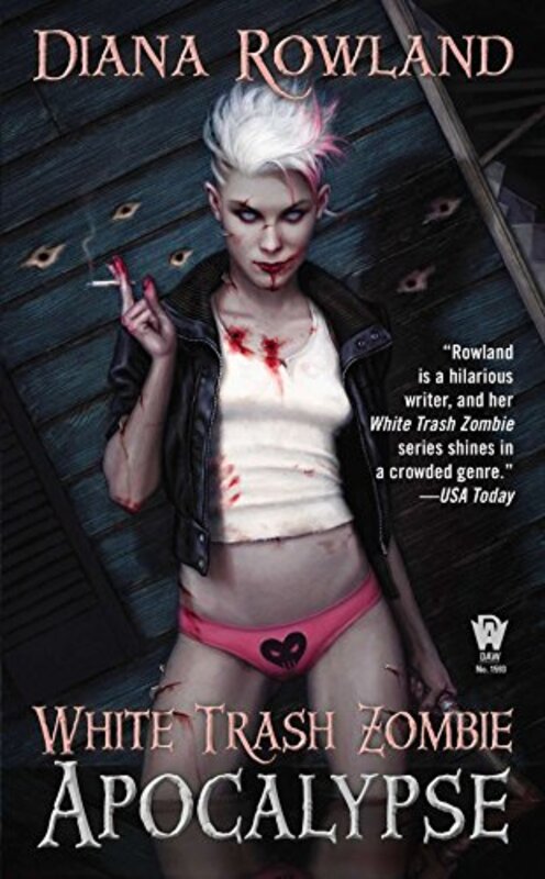 Book cover for "White Trash Zombie Apocalypse" by Diana Rowland