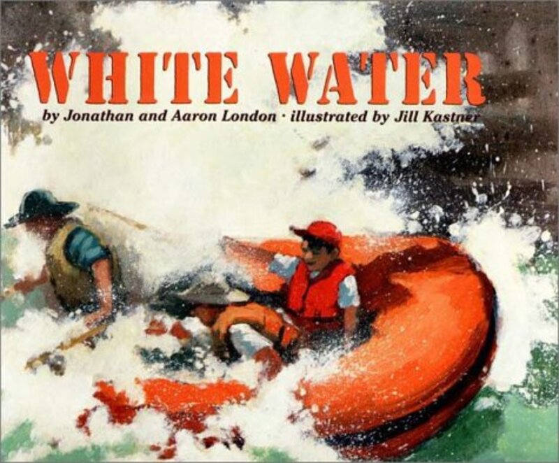 Book cover for "White Water" by Jonathan London
