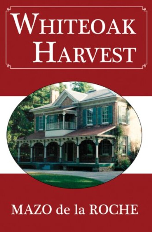 Book cover for "Whiteoak Harvest" by Mazo de la Roche