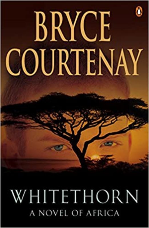 Book cover for "Whitethorn" by Bryce Courtenay