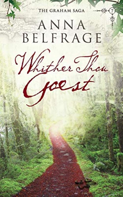 Book cover for "Whither Thou Goest" by Anna Belfrage