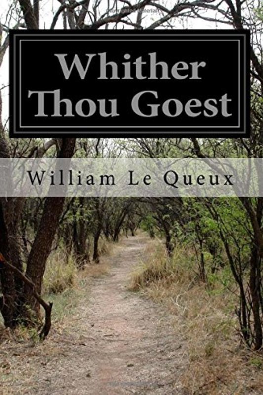 Book cover for "Whither Thou Goest" by William Le Queux
