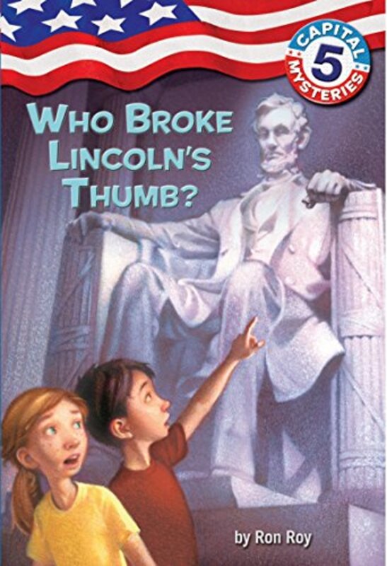 Book cover for "Who Broke Lincoln's Thumb?" by Ron Roy