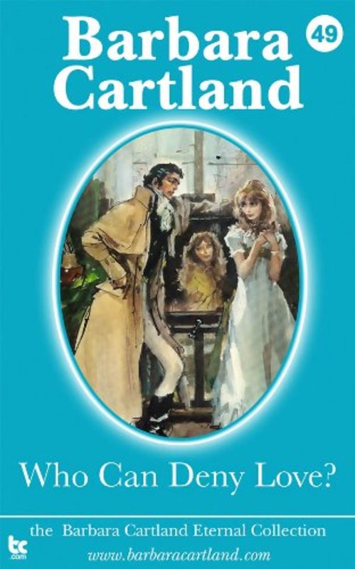 Book cover for "Who Can Deny Love" by Barbara Cartland