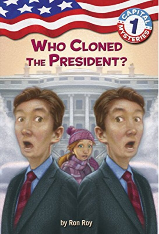 Book cover for "Who Cloned the President?" by Ron Roy