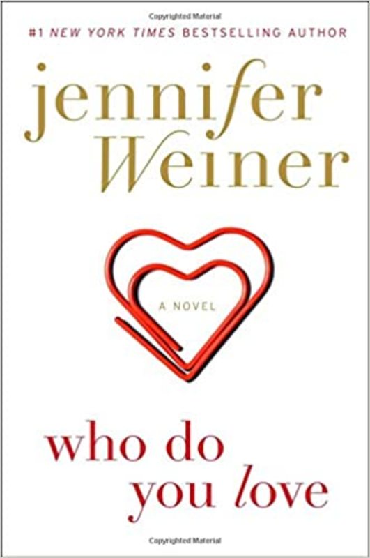 Book cover for "Who Do You Love" by Jennifer Weiner