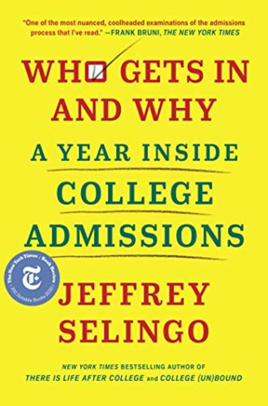 Book cover for "Who Gets In and Why" by Jeffrey J. Selingo