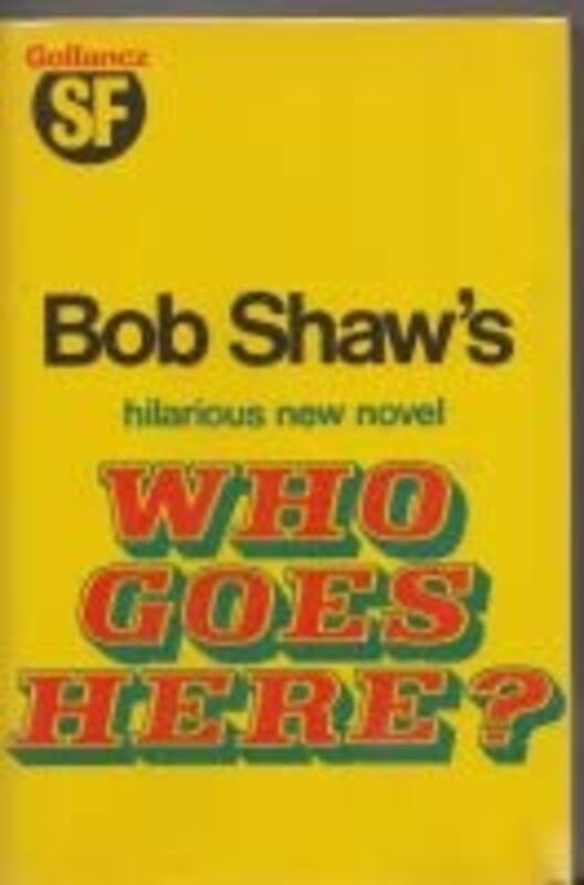 Book cover for "Who Goes Here?" by Bob Shaw
