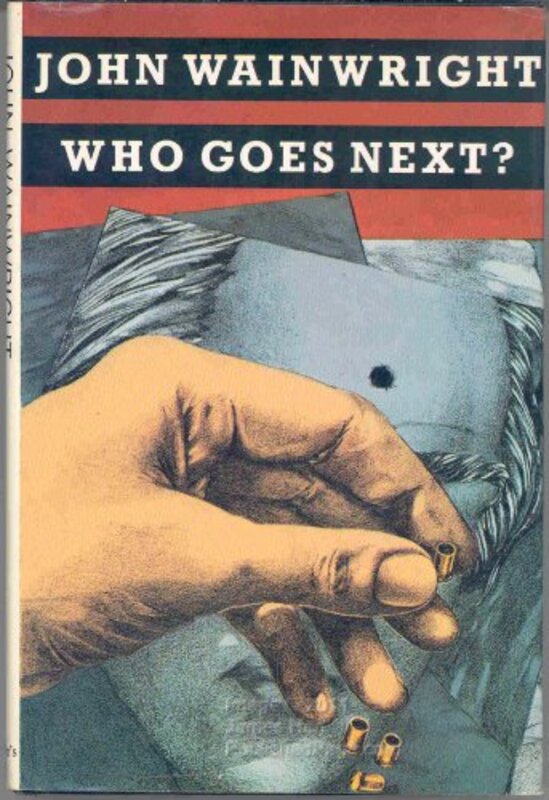 Book cover for "Who Goes Next?" by John Wainwright