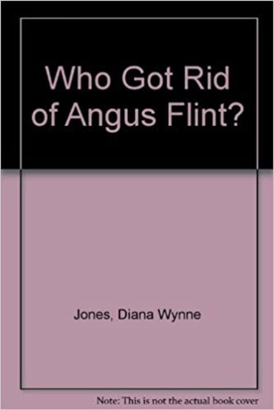 Book cover for "Who Got Rid of Angus Flint?" by Diana Wynne Jones