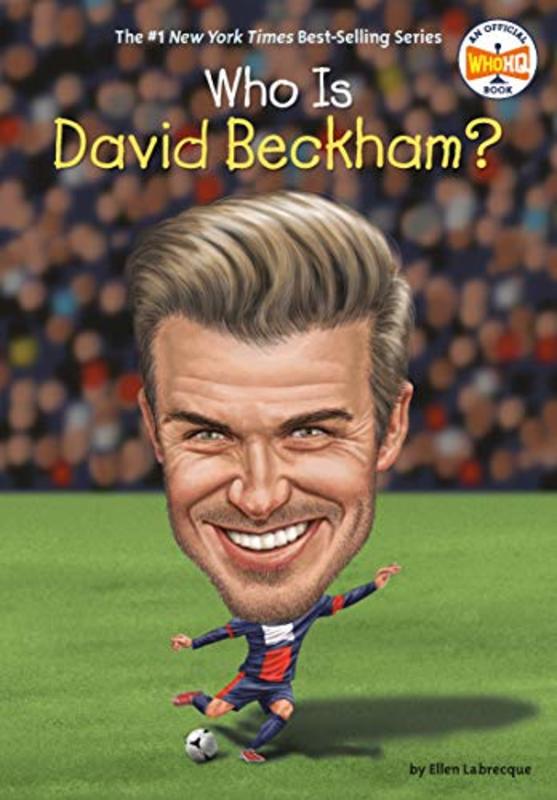 Book cover for "Who Is David Beckham?" by Who HQ