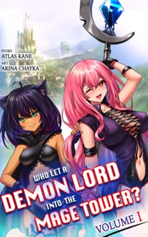 Book cover for "Who Let a Demon Lord into the Mage Tower? Volume 1" by Atlas Kane